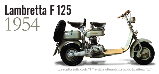 Lambretta F 125 del 1954. La lettera F in coda fu ottenuta fresando la lettera E.